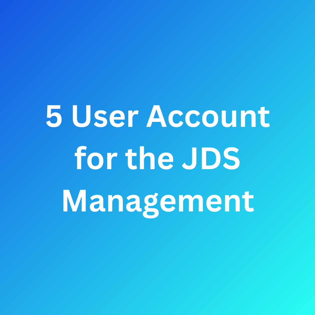 JDS Management (5 User Account)